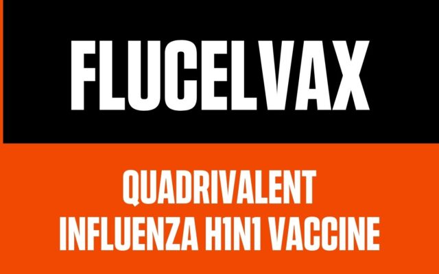 Flucelvax: Quadrivalent influenza H1N1 vaccine