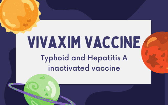 Vivaxim: Typhoid and Hepatitis A inactivated vaccine