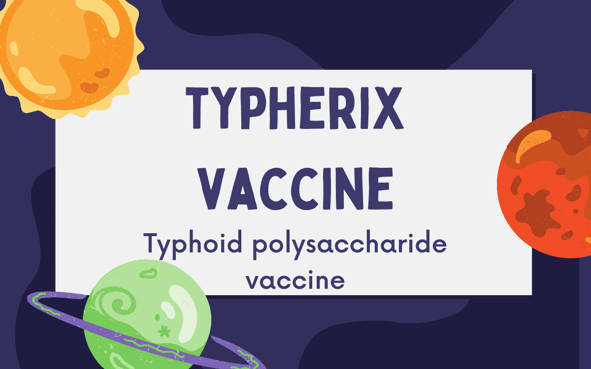 Typherix: Typhoid polysaccharide vaccine